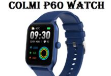 コルミ P60 2023 スマートウォッチ: 仕様, 価格, 長所 & 短所