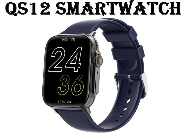 Đồng hồ thông minh QS12-Ultra
