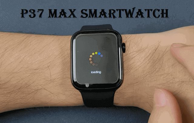 P37 Max smartwatch